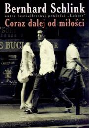 Co raz dalej od miłości. Autor: Schlink Bernhard. Dadada.pl Okładka książki Co raz dalej od miłości