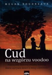 Okładka książki Cud na wzgórzu voodoo. Niezwykła historia