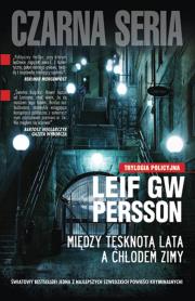 Czarna seria. Między tęsknotą lata a chłodem... TW. Autor: Leif GW Persson. Dadada.pl Okładka książki Czarna seria. Między tęsknotą lata a chłodem... TW