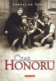 Czas honoru. Autor: Jarosław Sokół. Dadada.pl Okładka książki Czas honoru