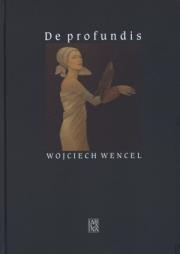 De profundis. Autor: Wencel Wojciech. Dadada.pl Okładka książki De profundis