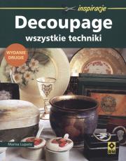 Decoupage. Wszystkie techniki Wyd II RM. Autor: Lupato Marisa. Dadada.pl Okładka książki Decoupage. Wszystkie techniki Wyd II RM