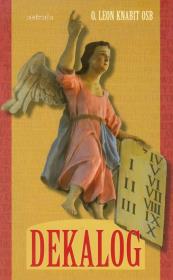 Okładka książki Dekalog Refleksje na temat poszczególnych przykazań w oparciu o Katechizm Kościoła Katolickiego