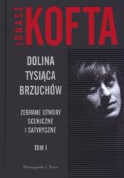 Dolina tysiąca brzuchów - Jonasz Kofta. Autor: Kofta Jonasz. Dadada.pl Okładka książki Dolina tysiąca brzuchów - Jonasz Kofta