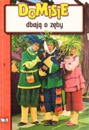 Domisie dbają o zęby. Autor: Regina Sawicka, Sawicki Gerard. Dadada.pl Okładka książki Domisie dbają o zęby