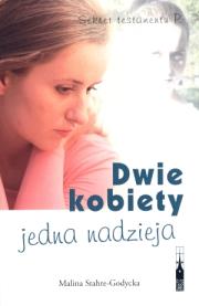 Dwie kobiety, jedna nadzieja. Autor: Malina Stahre-Godycka. Dadada.pl Okładka książki Dwie kobiety, jedna nadzieja