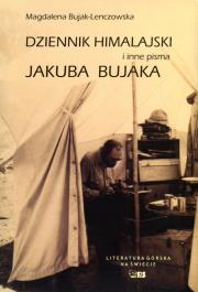 Dziennik Himalajski i inne pisma Jakuba Bujaka. Autor: Magdalena Bujak-Lenczowska. Dadada.pl Okładka książki Dziennik Himalajski i inne pisma Jakuba Bujaka