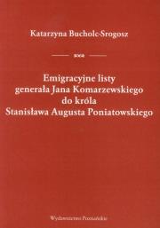 Okładka książki Emigracyjne listy generała Jana Komarzewskiego do króla Stanisława Augusta Poniatowskiego