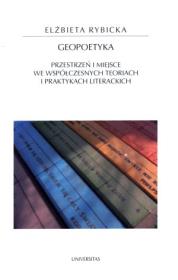 Geopoetyka. Przestrzeń i miejsce. Autor: Rybicka Elżbieta. Dadada.pl Okładka książki Geopoetyka. Przestrzeń i miejsce