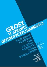 Głosy w sprawie interdyscyplinarności. Wydawca: IFiS PAN. Dadada.pl Opakowanie Głosy w sprawie interdyscyplinarności