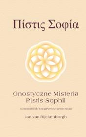 Gnostyczne miesteria Pistis Sophii. Autor: Rijckenborgh Jan. Dadada.pl Okładka książki Gnostyczne miesteria Pistis Sophii