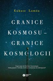 Okładka książki Granice kosmosu granice kosmologii