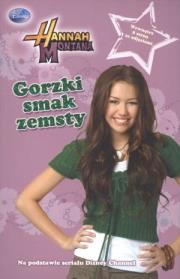 Okładka książki Hanna Montana. Gorzki smak zemsty