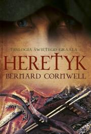 Heretyk. Autor: Bernard Cornwell. Dadada.pl Okładka książki Heretyk