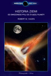 Historia Ziemi. Od gwiezdnego pyłu do żyjącej.... Autor: Hazen Robert M.. Dadada.pl Okładka książki Historia Ziemi. Od gwiezdnego pyłu do żyjącej...