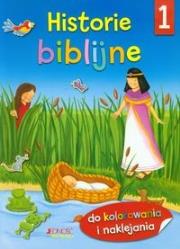 Historie biblijne 1 Do kolorowania i naklejania. Autor: Juliet David, Lucy Barnard. Dadada.pl Okładka książki Historie biblijne 1 Do kolorowania i naklejania