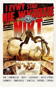 Okładka książki I żywy stąd nie wyjdzie nikt