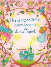 Okładka książki Ilustrowane opowiadania dla dziewczynek
