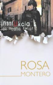 Instrukcja jak ocalić świat. Autor: Montero Rosa. Dadada.pl Okładka książki Instrukcja jak ocalić świat