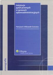 Okładka książki Instytucja pytań prawnych w sprawach sądowoadministracyjnych