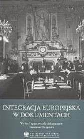 Integracja europejska w dokumentach . Autor: Stanisław Parzymies (red.). Dadada.pl Okładka książki Integracja europejska w dokumentach