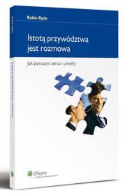 Opakowanie Istotą przywództwa jest rozmowa. Jak poruszyć serca i umysły