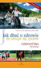 Okładka książki Jak dbać o zdrowie by cieszyć się życiem