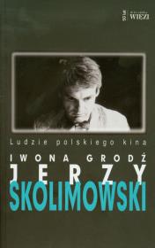 Jerzy Skolimowski. Autor: Grodź Iwona. Dadada.pl Okładka książki Jerzy Skolimowski