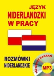 Język niderlandzki w pracy-rozmówki. Autor:   Praca zbiorowa. Dadada.pl Okładka książki Język niderlandzki w pracy-rozmówki