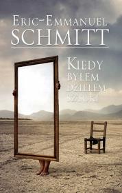 Kiedy byłem dziełem sztuki. Autor: Eric-Emmanuel Schmitt. Dadada.pl Okładka książki Kiedy byłem dziełem sztuki