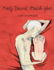 Kiedy David stracił głos. Autor: Judith Vanistendael. Dadada.pl Okładka książki Kiedy David stracił głos