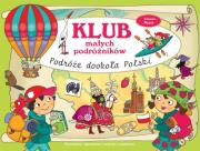 Klub małych podróżników. Podróże dookoła Polski. Autor: Joanna Myjak (ilustr.). Dadada.pl Okładka książki Klub małych podróżników. Podróże dookoła Polski
