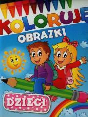 Koloruję obrazki. Dzieci. Autor:   Praca zbiorowa. Dadada.pl Okładka książki Koloruję obrazki. Dzieci