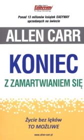 Okładka książki Koniec z zamartwianiem się. Życie bez lęków.