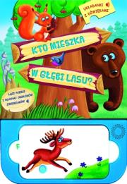 Kto mieszka w głębi lasu? Układanki z dźwiękami. Autor: Opracowanie zbiorowe. Dadada.pl Okładka książki Kto mieszka w głębi lasu? Układanki z dźwiękami