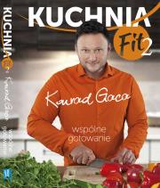 Kuchnia Fit 2. Wspólne gotowanie. Autor: Konrad Gaca. Dadada.pl Okładka książki Kuchnia Fit 2. Wspólne gotowanie