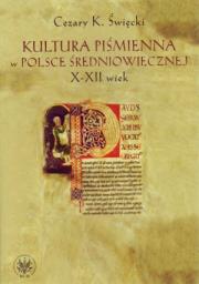 Okładka książki Kultura piśmienna w Polsce średniowiecznej X-XII wiek