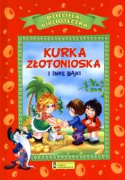 Kurka złotonioska i inne bajki. Autor: praca zbiorowa. Dadada.pl Okładka książki Kurka złotonioska i inne bajki