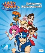 Okładka książki Lazy Town Leniuchowo Zakręcone Kolorowanki 4
