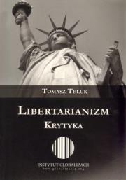 Okładka książki Libertarianizm. Krytyka