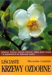 Liściaste krzewy ozdobne 2. Autor: Mieczysław Czekalski. Dadada.pl Okładka książki Liściaste krzewy ozdobne 2