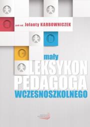 Okładka książki Mały leksykon pedagoga wczesnoszkolnego