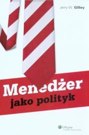 Okładka książki Menedżer jako polityk