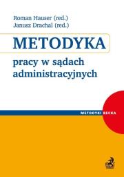 Metodyka pracy w sądach administracyjnych. Wydawca: C.H. Beck. Dadada.pl Opakowanie Metodyka pracy w sądach administracyjnych