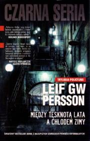 Między tęsknotą lata a chłodem zimy broszura. Autor: Leif GW Persson. Dadada.pl Okładka książki Między tęsknotą lata a chłodem zimy broszura