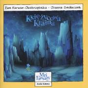Miś Fantazy - Księżycowa kraina. Autor: Karwan-Jastrzębska Ewa. Dadada.pl Okładka książki Miś Fantazy - Księżycowa kraina