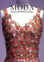 Moda. Historia od XVIII do XX wieku. Tomy I-II. Autor: Instytut Ubioru w Kioto. Dadada.pl Okładka książki Moda. Historia od XVIII do XX wieku. Tomy I-II