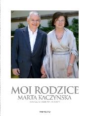 Moi rodzice BR. Autor: Kaczyńska Marta, Łosiewicz Dorota. Dadada.pl Okładka książki Moi rodzice BR