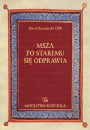 Okładka książki Msza po staremu się odprawia