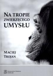 Okładka książki Na tropie zwierzęcego umysłu